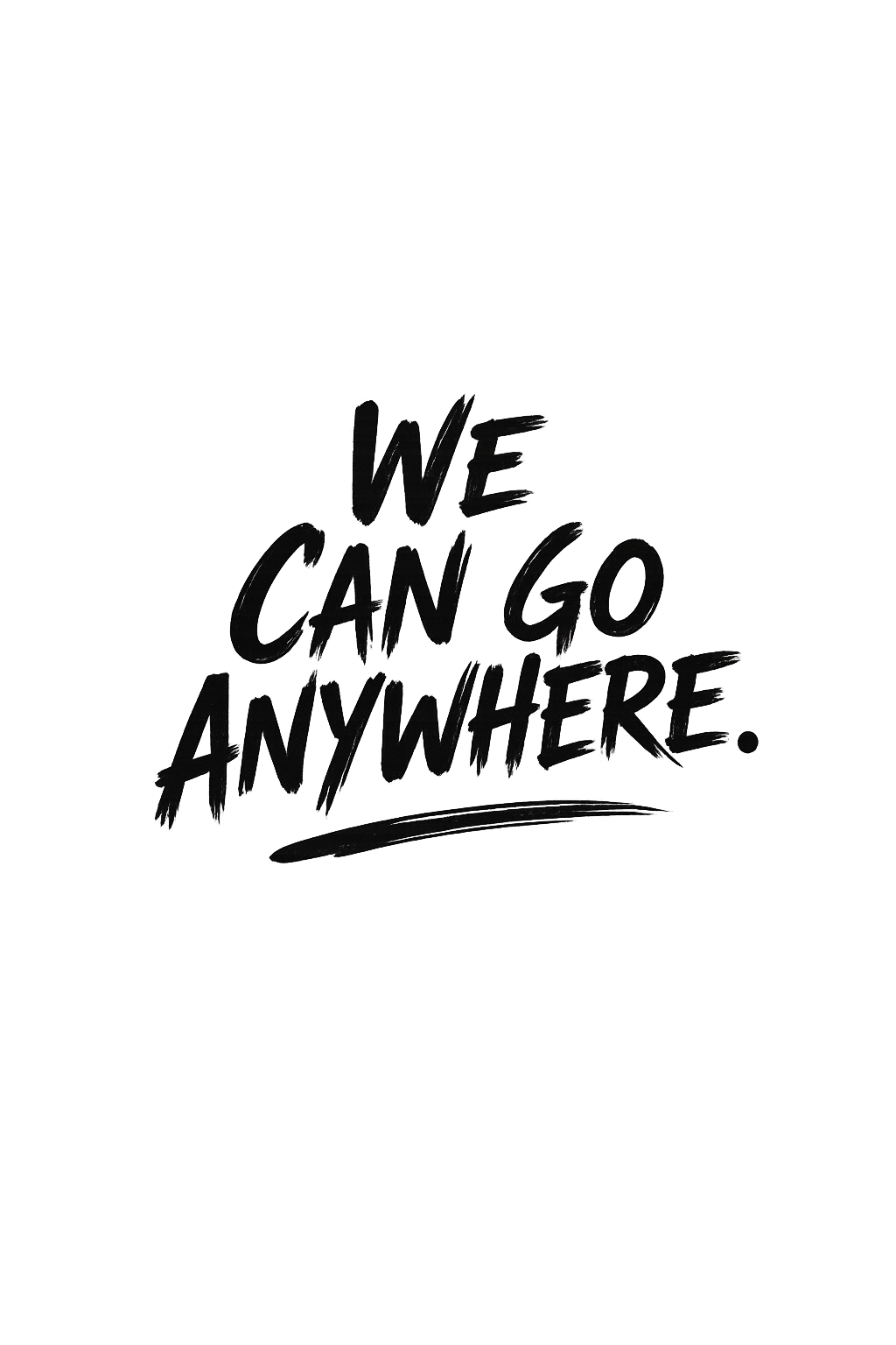 We Can Go Anywhere Embroidered Snapback