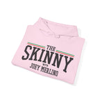 The SKINNY Podcast Hoodie – Heavy Blend Fleece, Unisex Fit