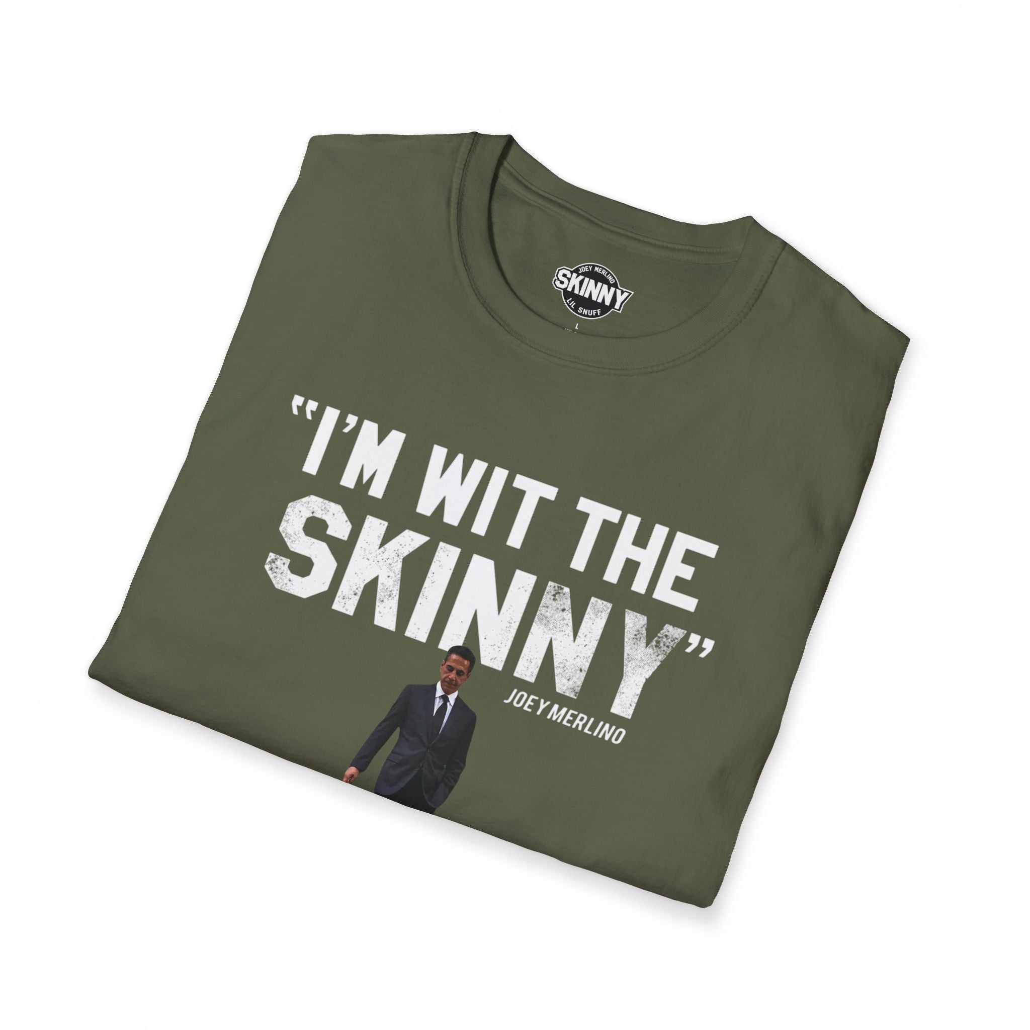 I’m Wit The Skinny Joey Merlino Global T-Shirt