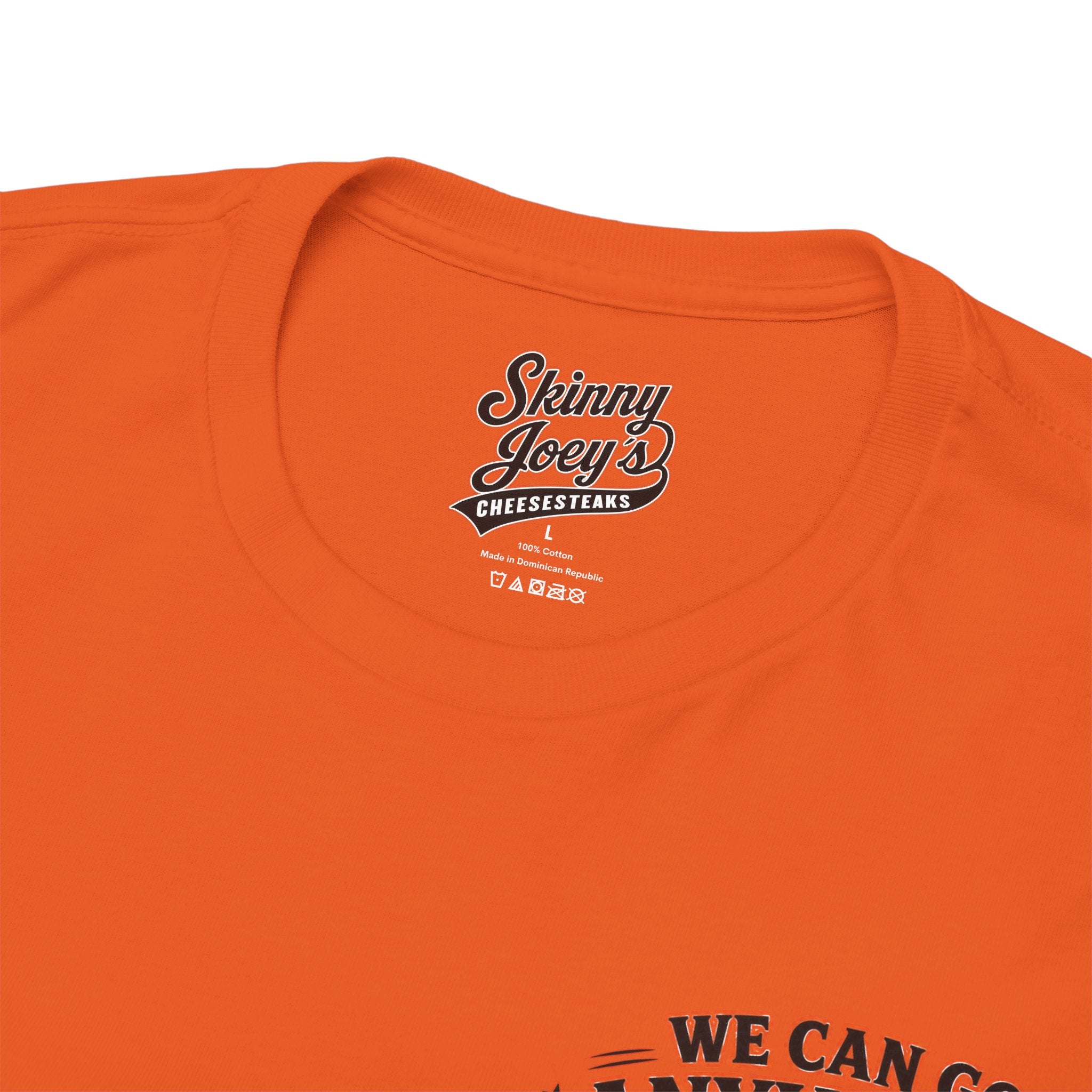Skinny Joey’s “We Can Go Anywhere” Playoff Tee (3XL-5XL)