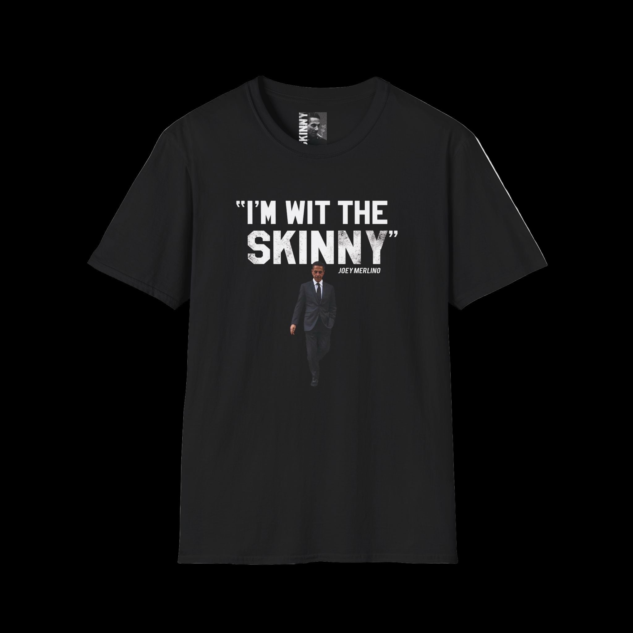 Black t-shirt with 'I'm wit the skinny' text and graphic on a white background