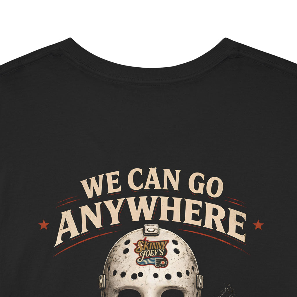 Skinny Joey’s “We Can Go Anywhere” Playoff Tee (3XL-5XL)