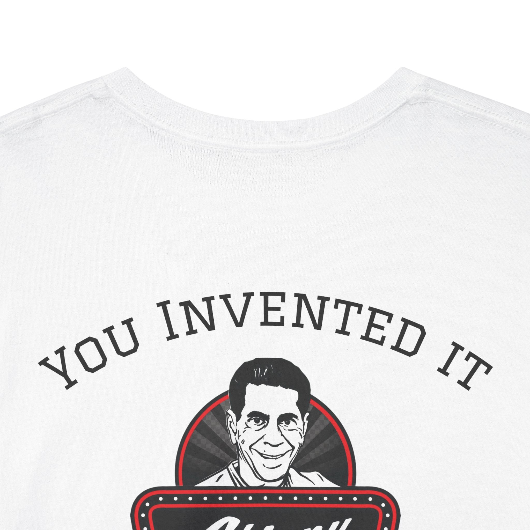 White t-shirt with a graphic of a person's face and text 'YOU INVENTED IT' on a white background