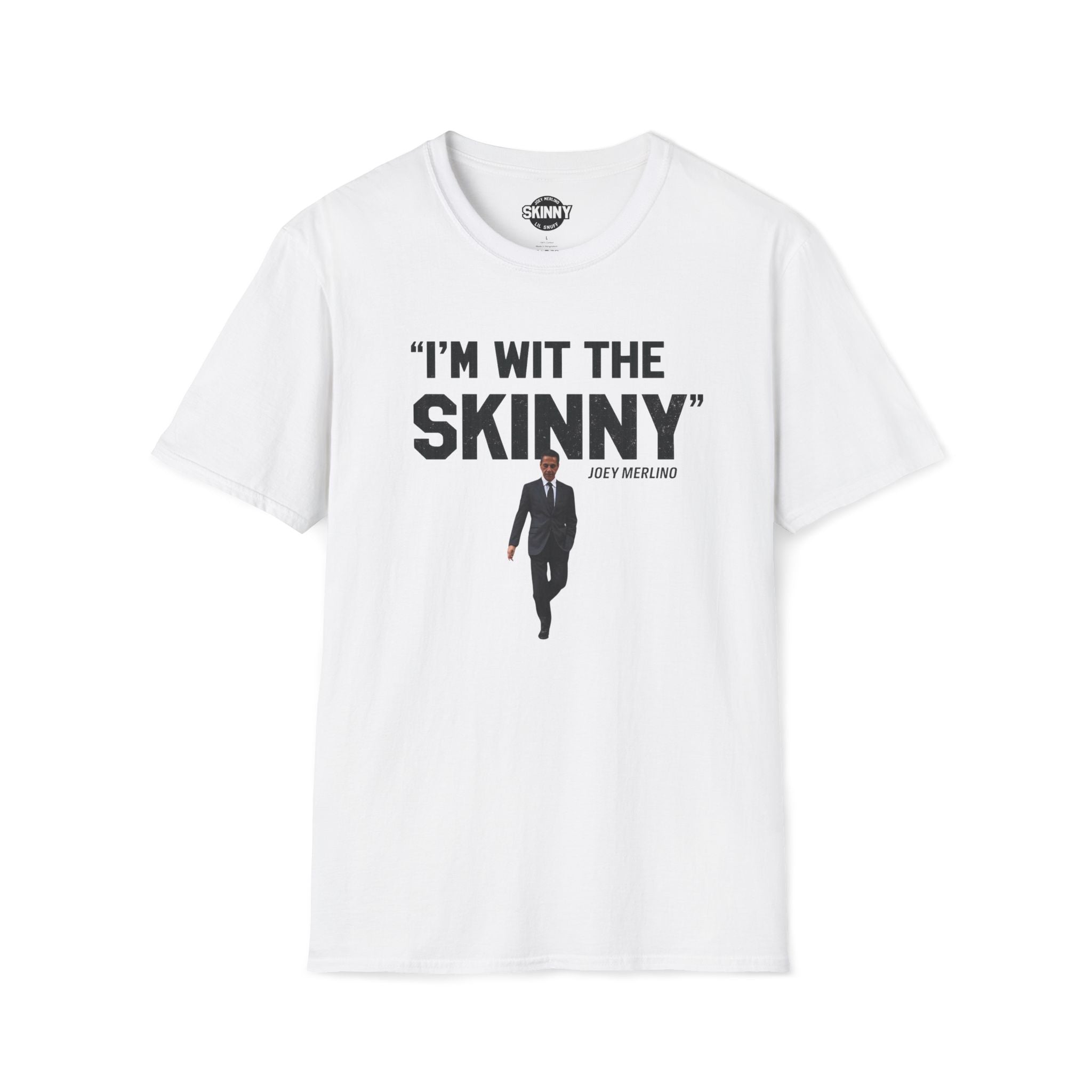 I’m Wit The Skinny Joey Merlino Global T-Shirt