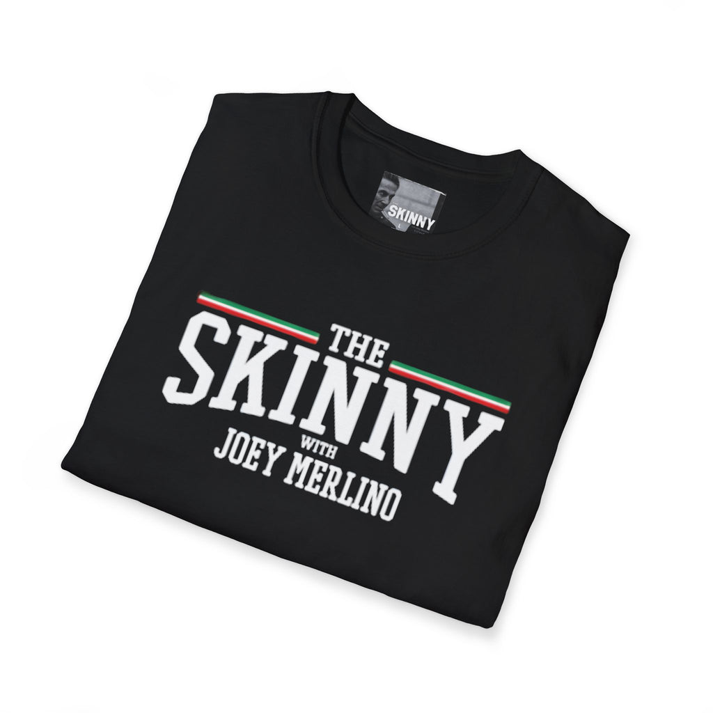 The Skinny with Joey Merlino, Trendy Swag T-Shirt
