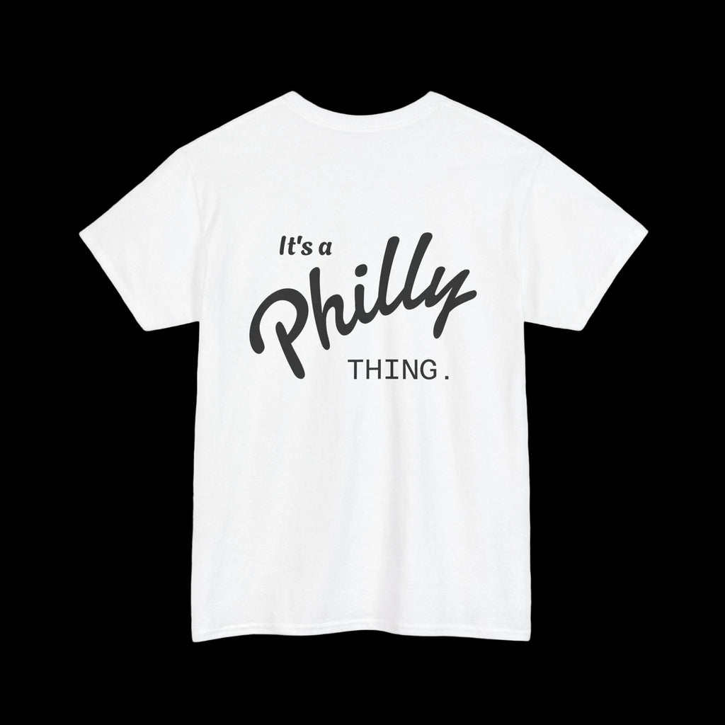 It's a Philly Thing T-Shirt