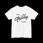 It's a Philly Thing T-Shirt