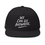 We Can Go Anywhere Embroidered Snapback
