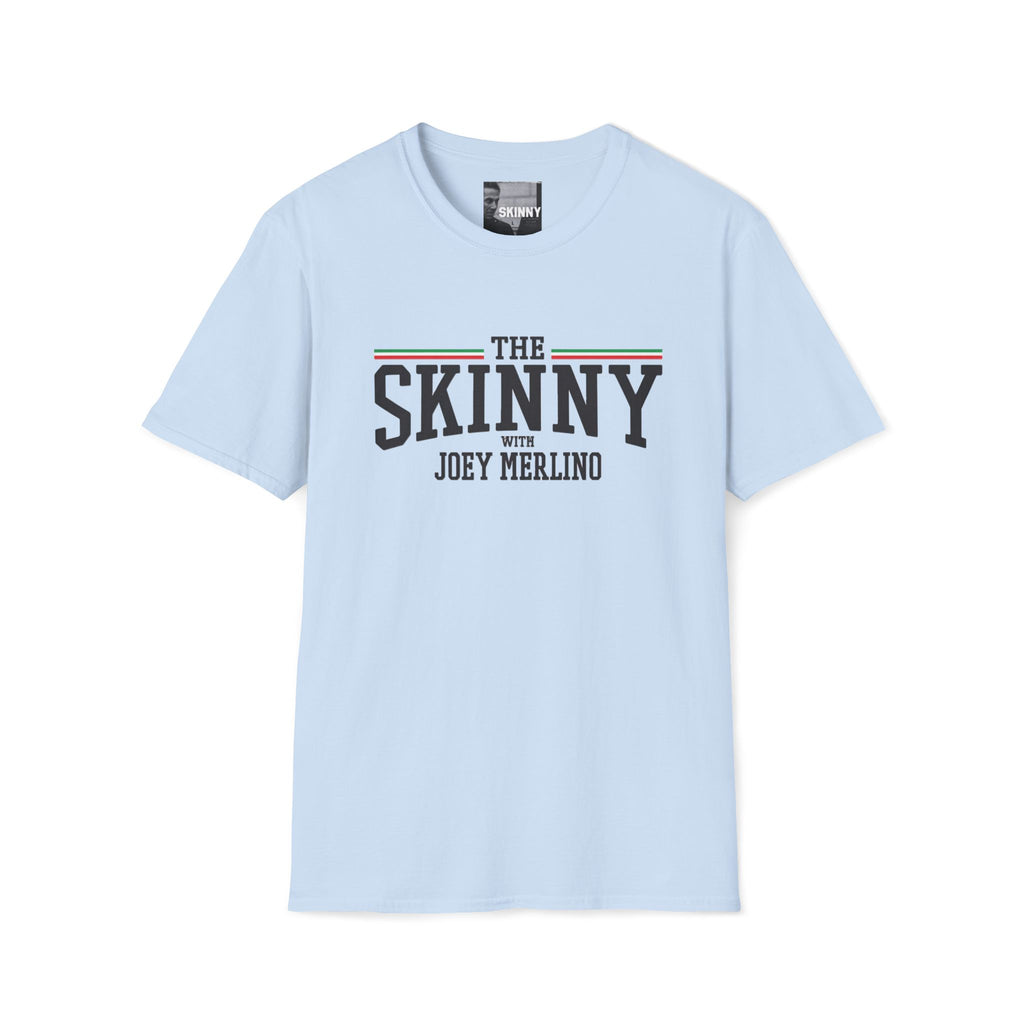 The Skinny with Joey Merlino, Trendy Swag T-Shirt