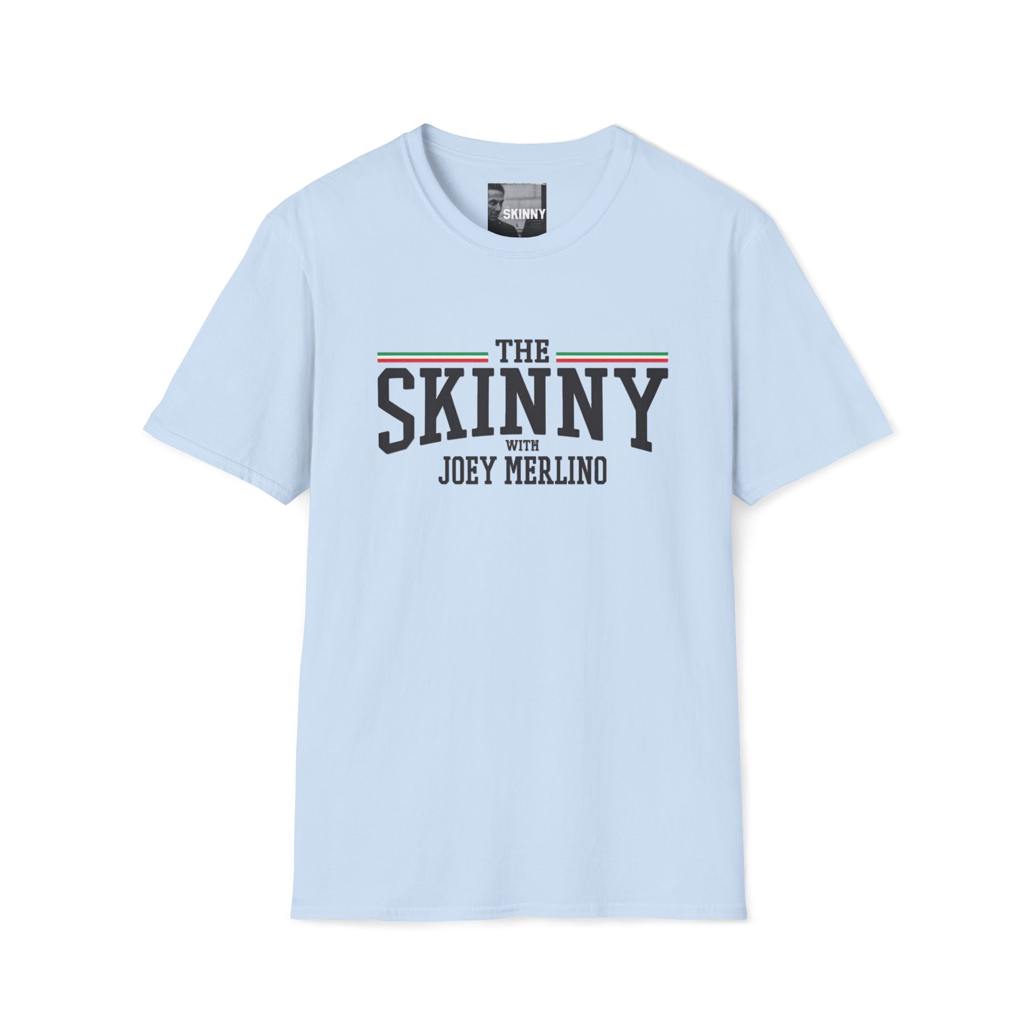 The Skinny with Joey Merlino, Trendy Swag T-Shirt
