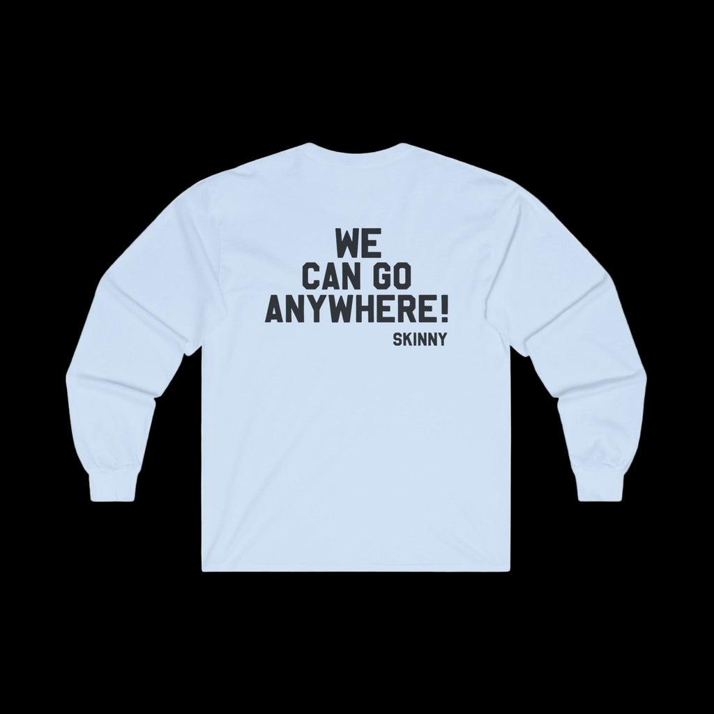 Skinny Joey’s Cheesesteaks × We Can Go Anywhere unisex long-sleeve tee, light blue with WE CAN GO ANYWHERE! back print.