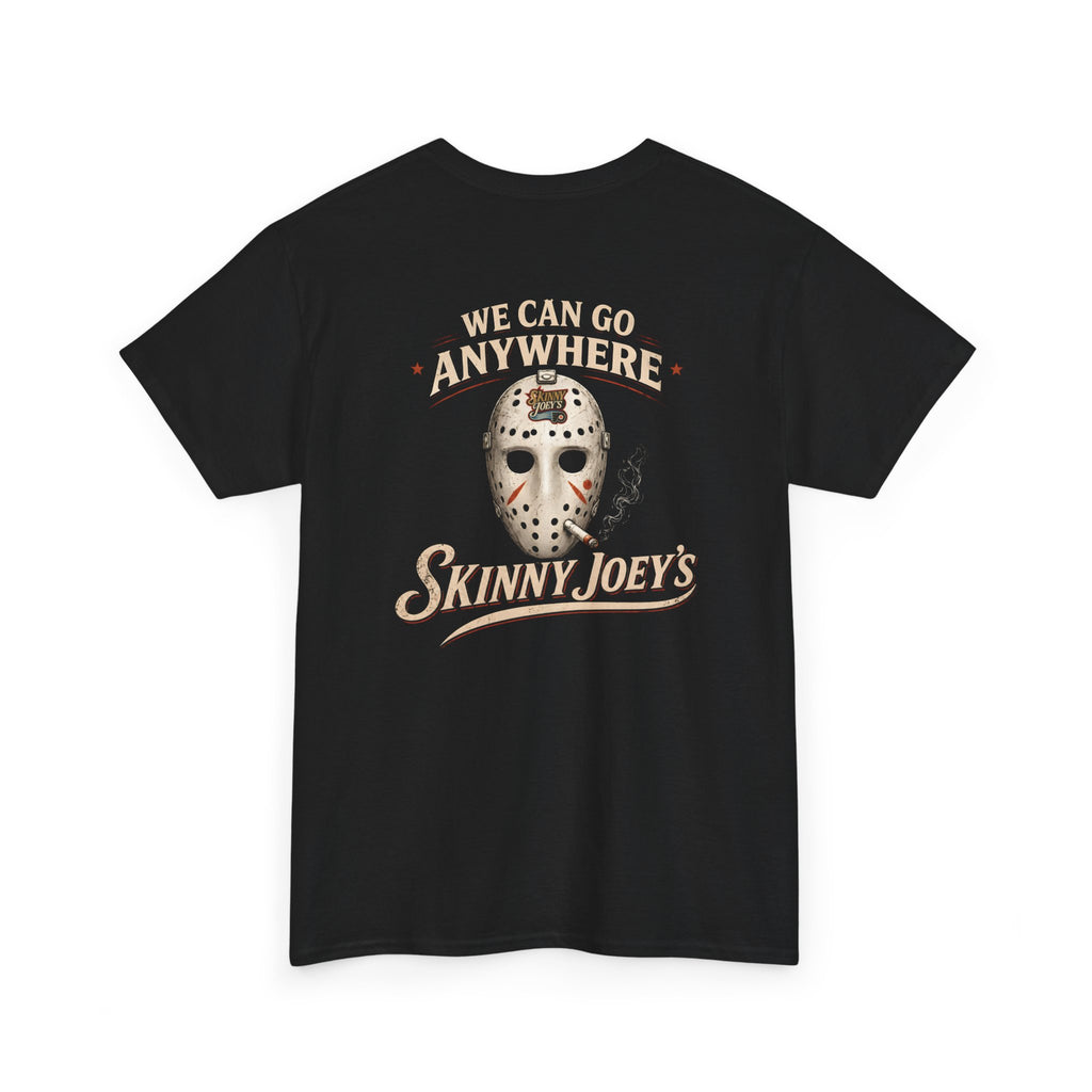 Skinny Joey’s “We Can Go Anywhere” Playoff Tee (3XL-5XL)