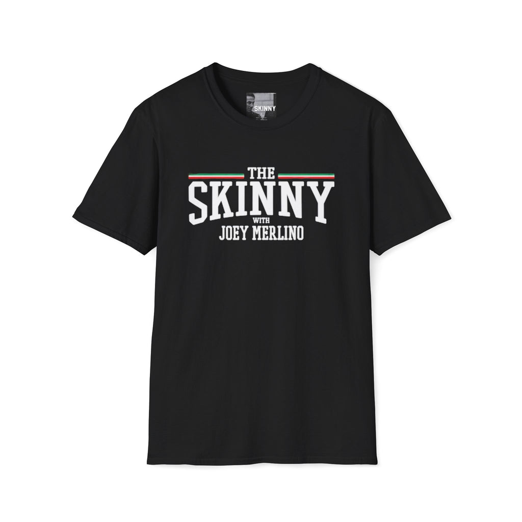 The Skinny with Joey Merlino, Trendy Swag T-Shirt
