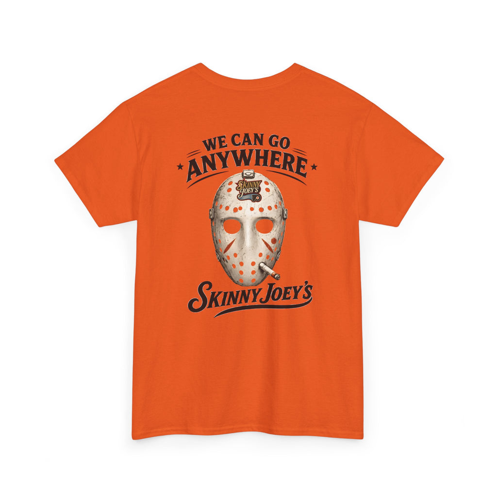 Skinny Joey’s “We Can Go Anywhere” Playoff Tee (3XL-5XL)