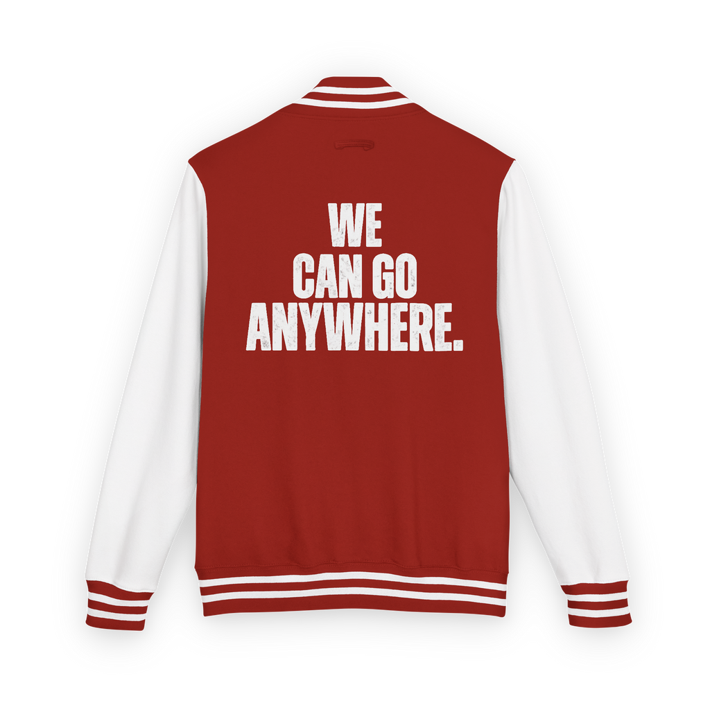 Red and white varsity jacket with 'WE CAN GO ANYWHERE.' text on the back