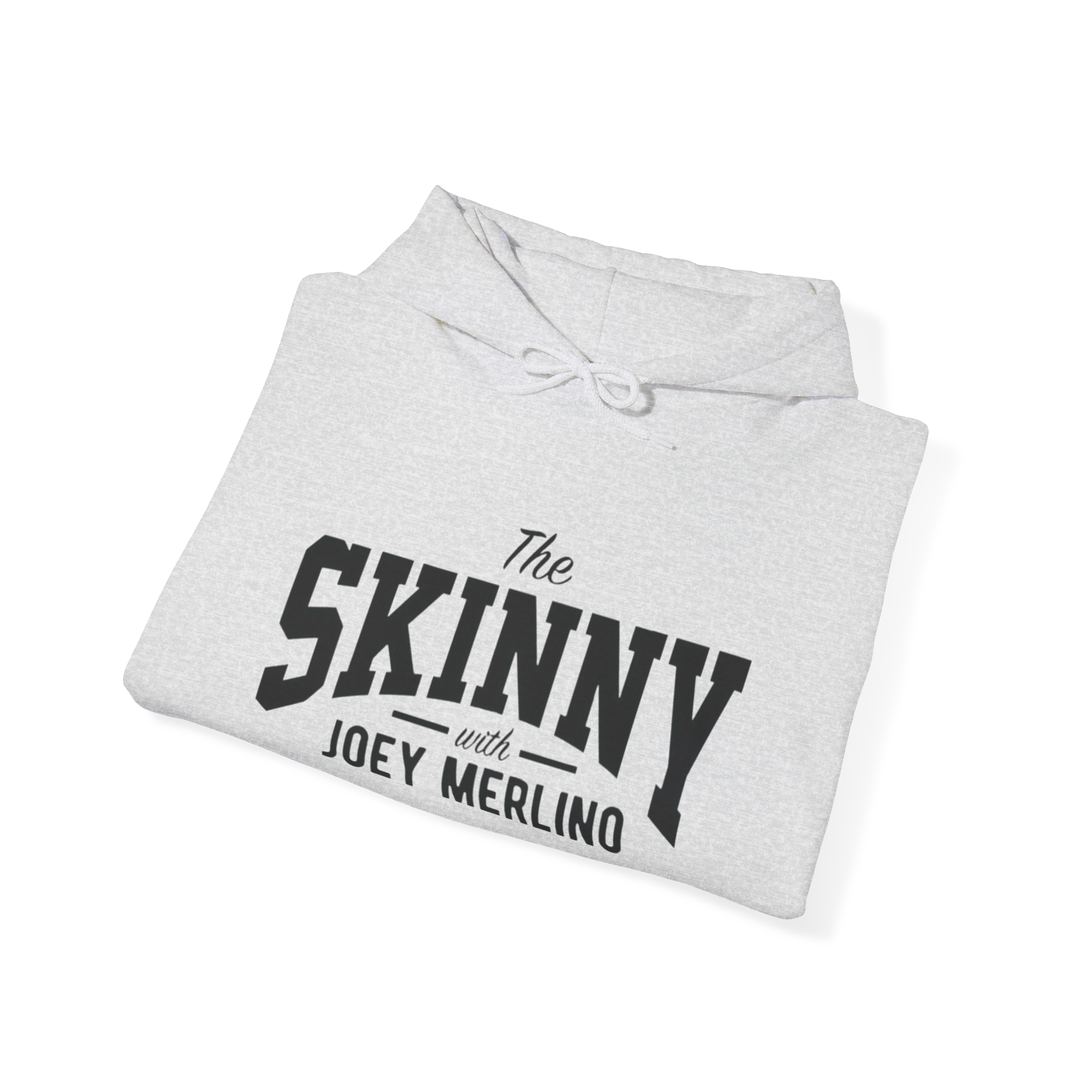 Folded gray hoodie with 'The Skinny with Joey Merlin' text on a white background