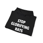 Black hoodie with white text 'STOP GLORIFYING RATS' on a white background