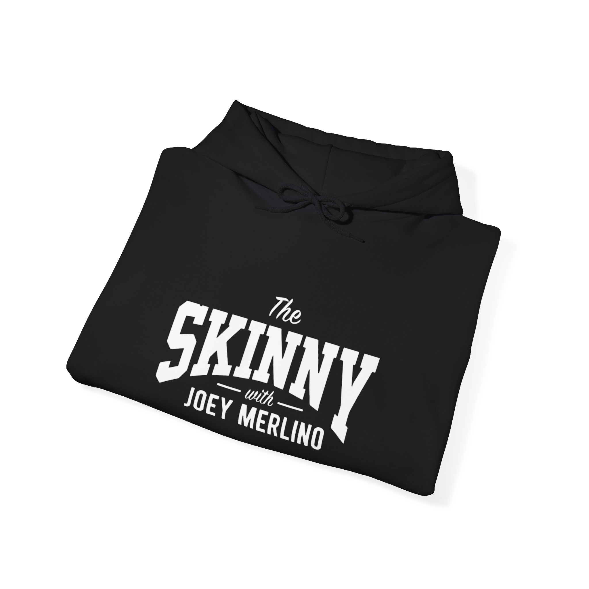 Black hoodie with 'The Skinny with Joey Merlin' text on a white background