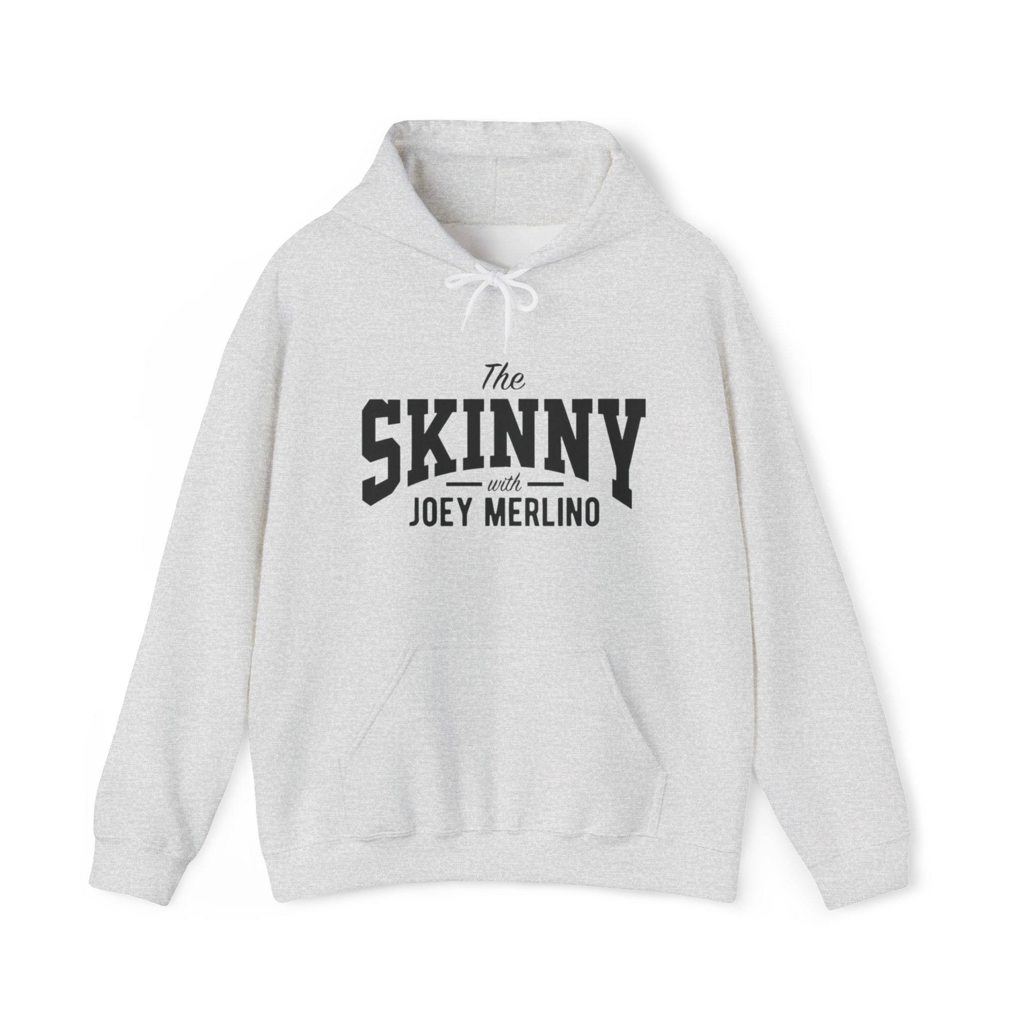 Gray hoodie with 'The Skinny with Joey Merlin' text on a white background