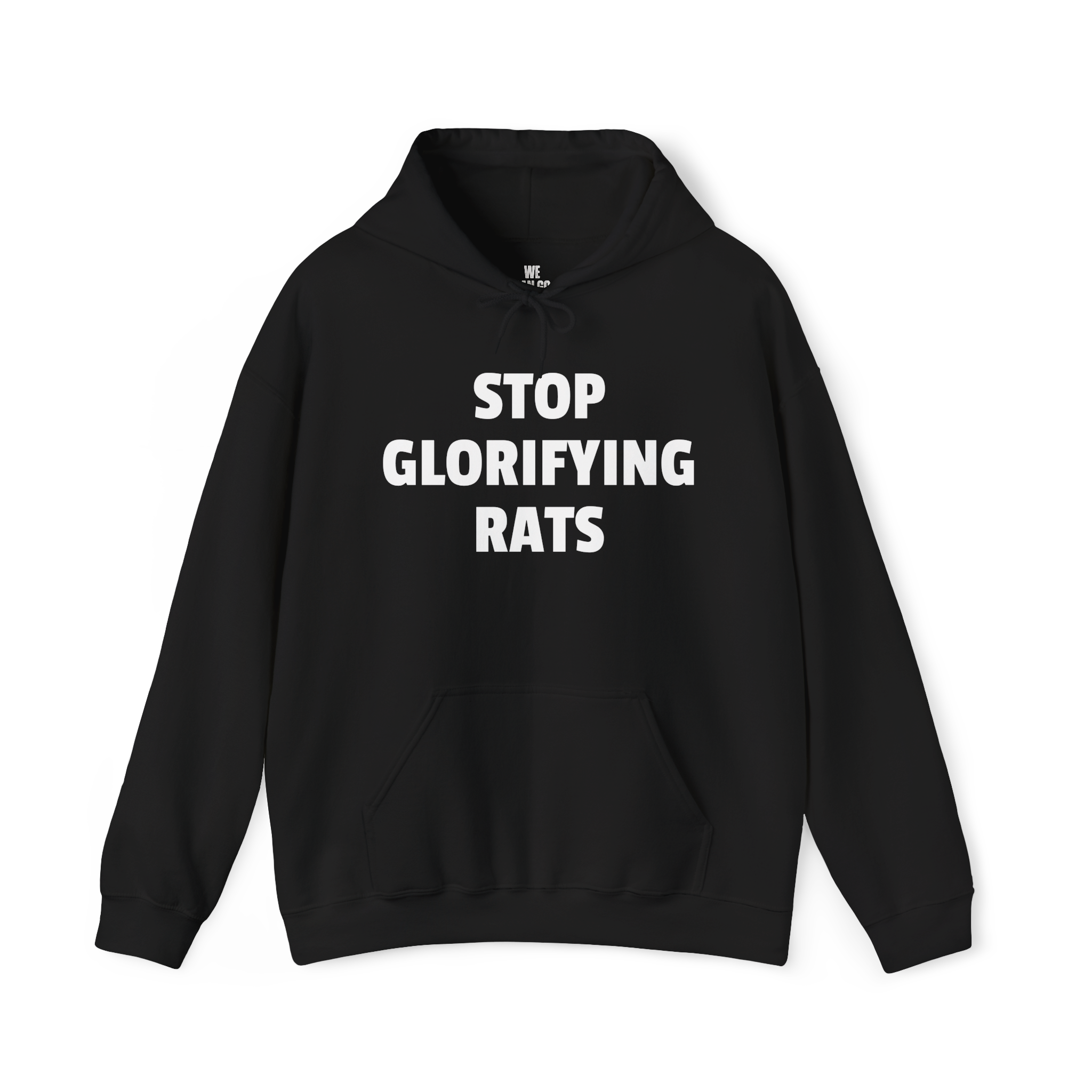 Black hoodie with white text 'STOP GLORIFYING RATS' on a white background