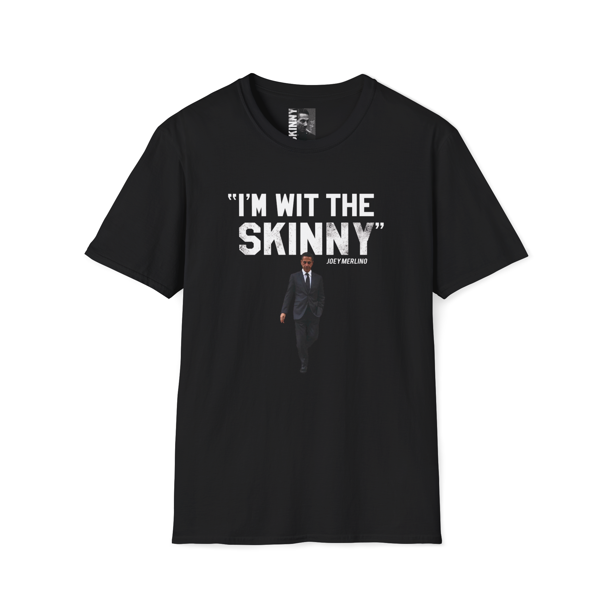 Black t-shirt with 'I'm wit the skinny' text and graphic on a white background