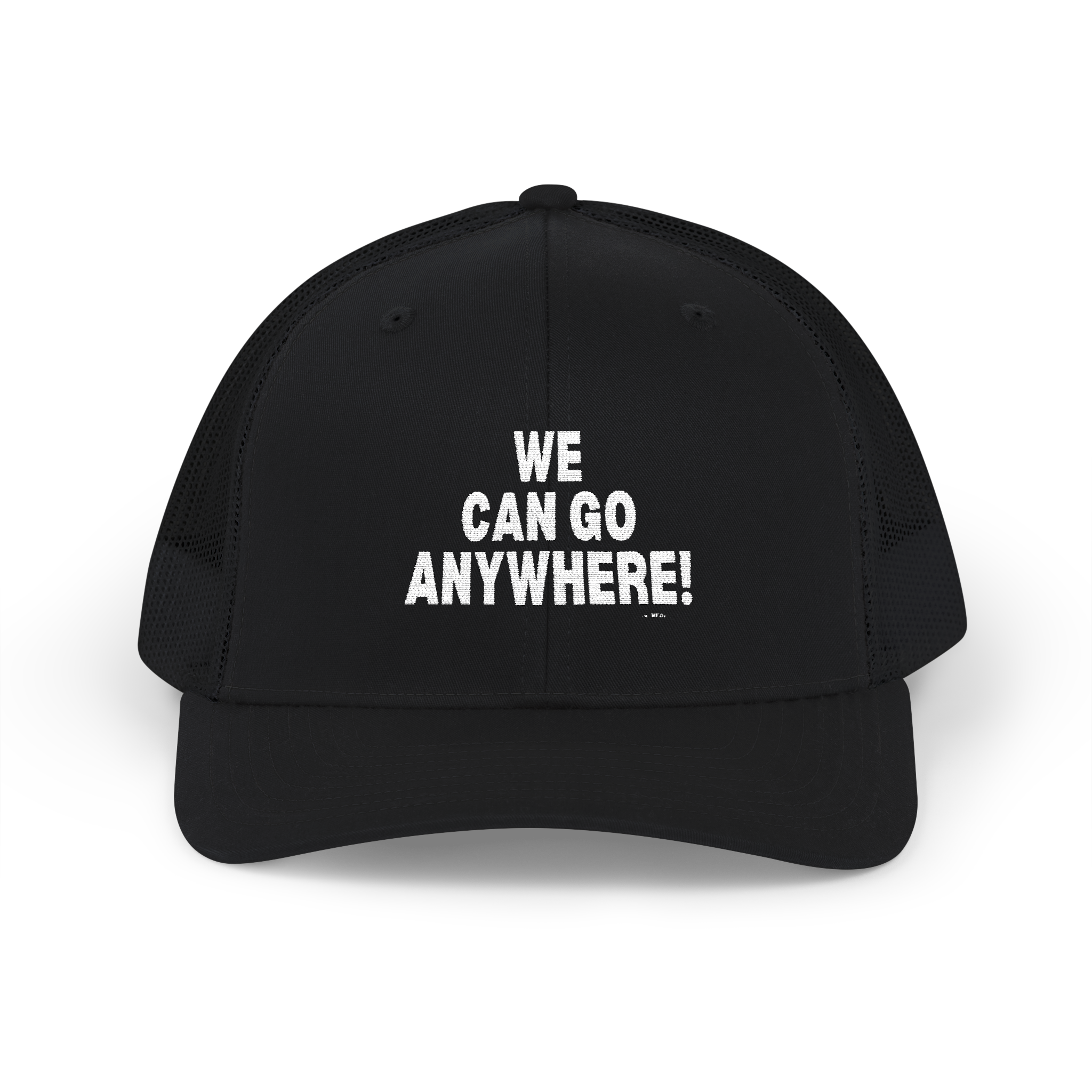 Black cap with 'WE CAN GO ANYWHERE!' text on a white background