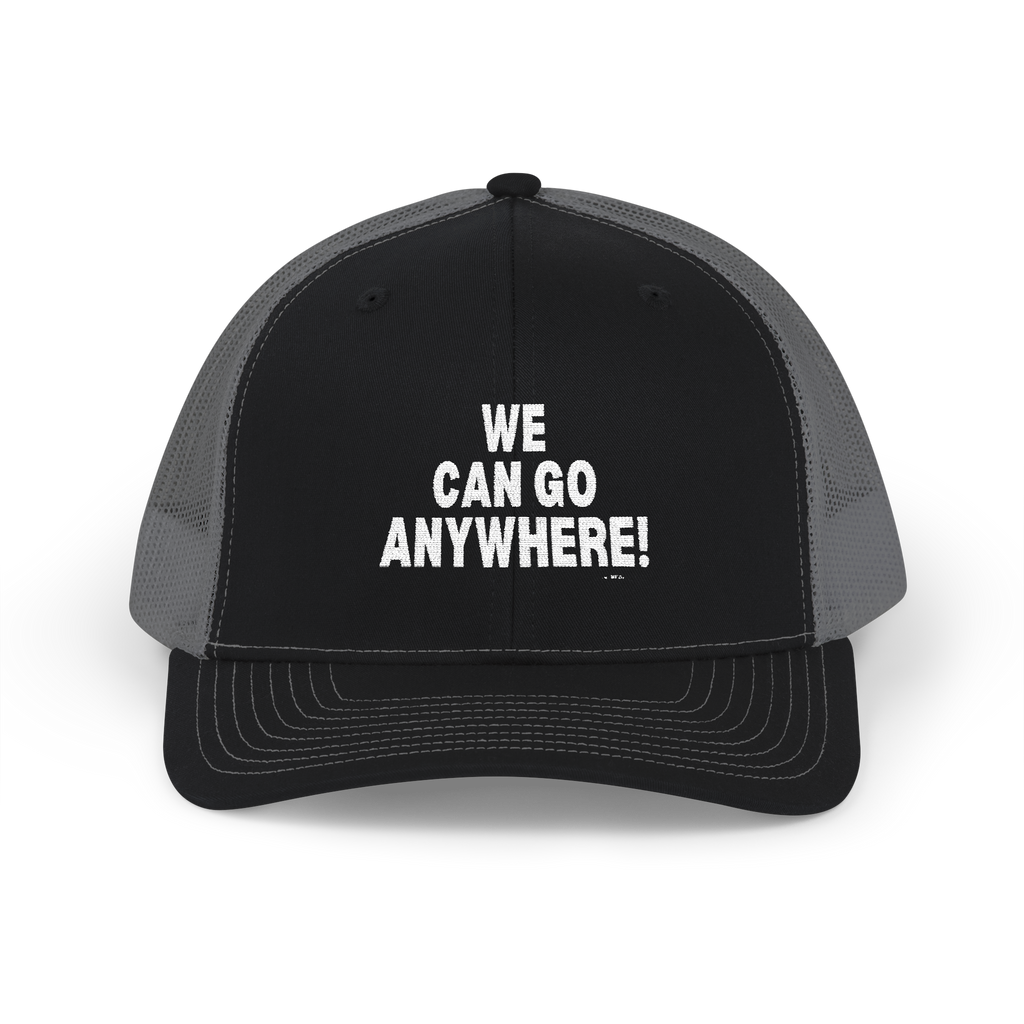 Black cap with 'WE CAN GO ANYWHERE!' text on a white background