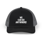 Black cap with 'WE CAN GO ANYWHERE!' text on a white background