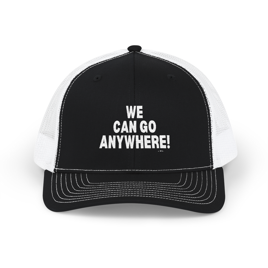 Black and white cap with 'WE CAN GO ANYWHERE!' text on a white background