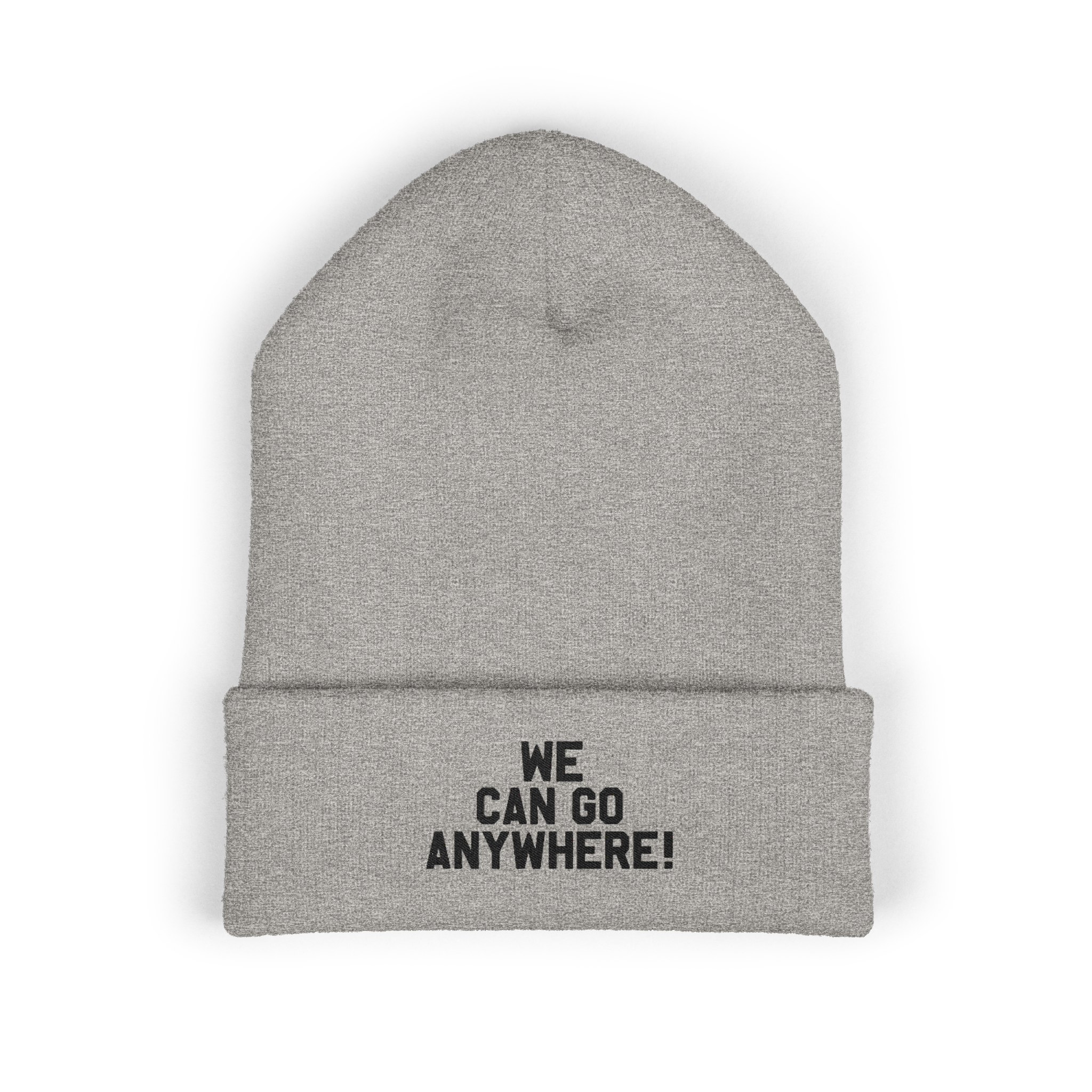 Gray beanie with 'WE CAN GO ANYWHERE!' text on a white background