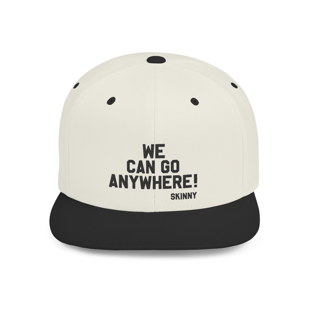 Cap with 'WE CAN GO ANYWHERE! SKINNY' text on a white background