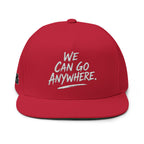 We Can Go Anywhere Embroidered Snapback