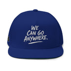 We Can Go Anywhere Embroidered Snapback