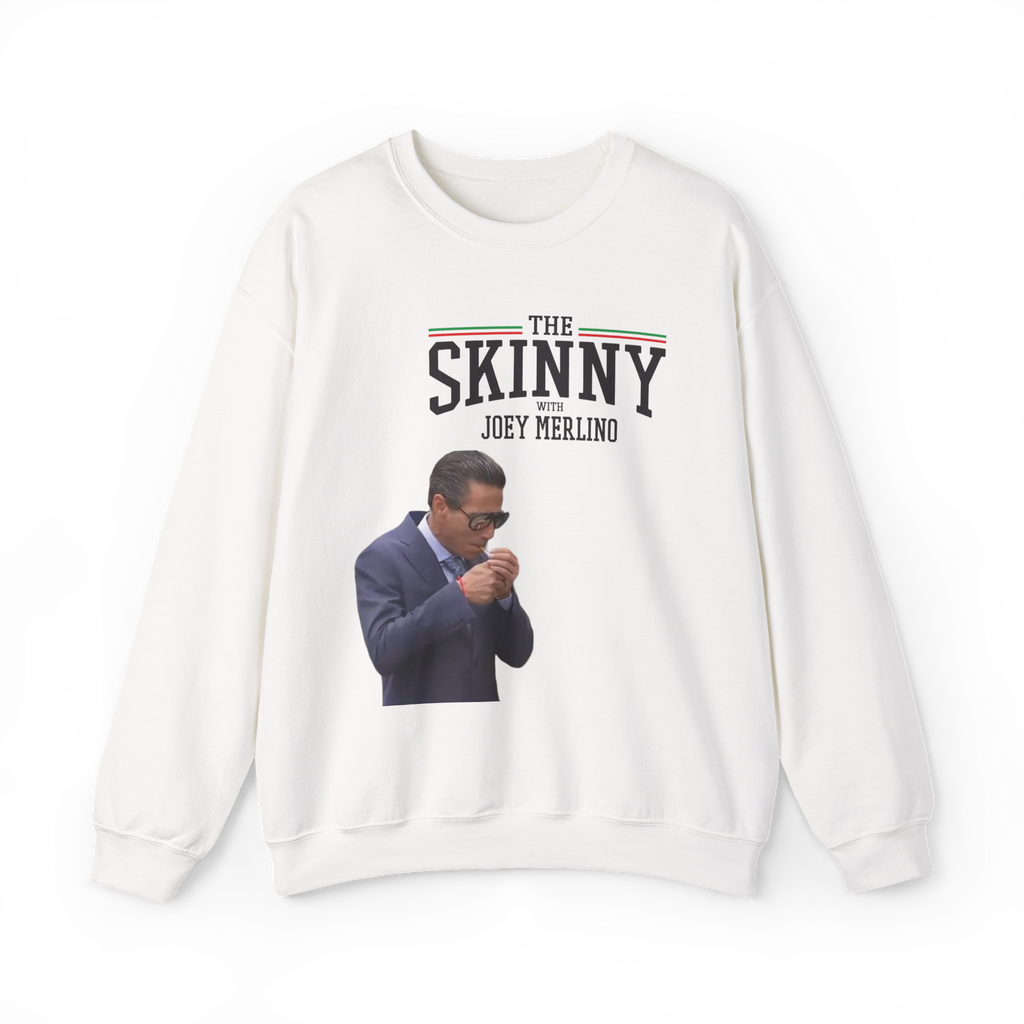 White sweatshirt with a graphic of a man and text 'The Skinny with Joey Merlino' on a white background