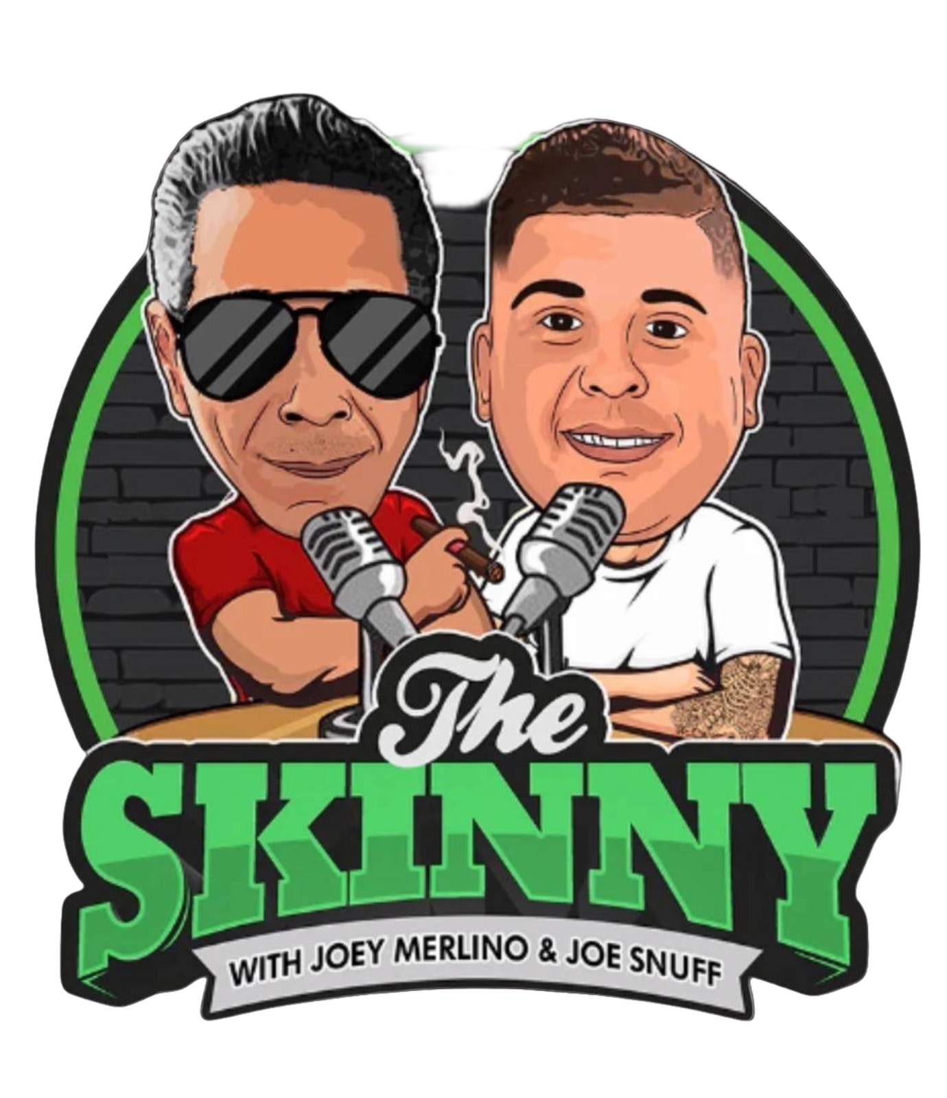 The Skinny with Joey Merlino & Lil Snuff Podcast