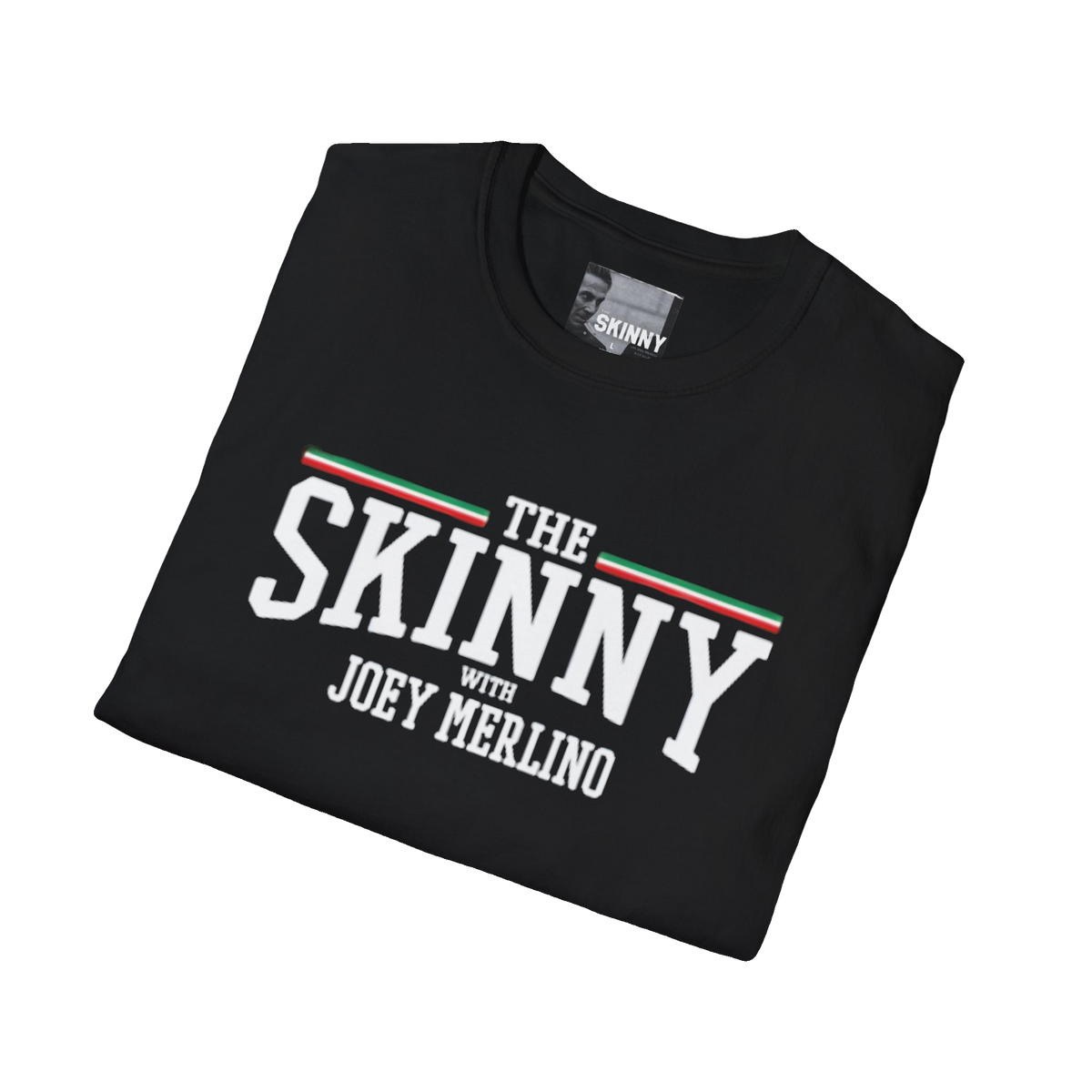 The Skinny with Joey Merlino swag tee in black, The Skinny with Joey Merlino podcast merch