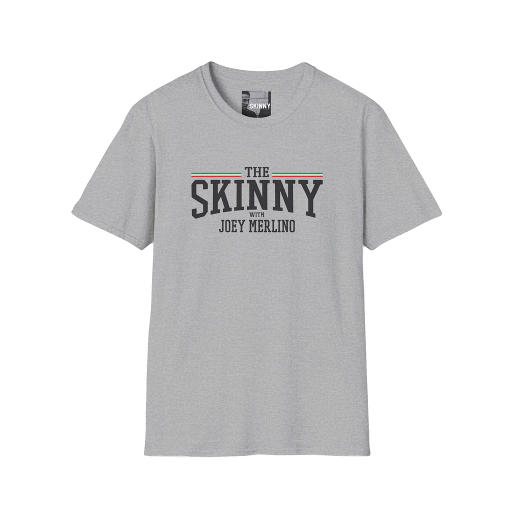 The Skinny with Joey Merlino swag tee in sport grey, The Skinny Podcast with Joey Merlino & Lil Snuff merch
