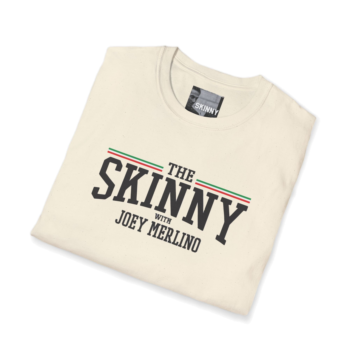 The Skinny with Joey Merlino swag tee, gallery photo 22, The Skinny with Joey Merlino podcast merch