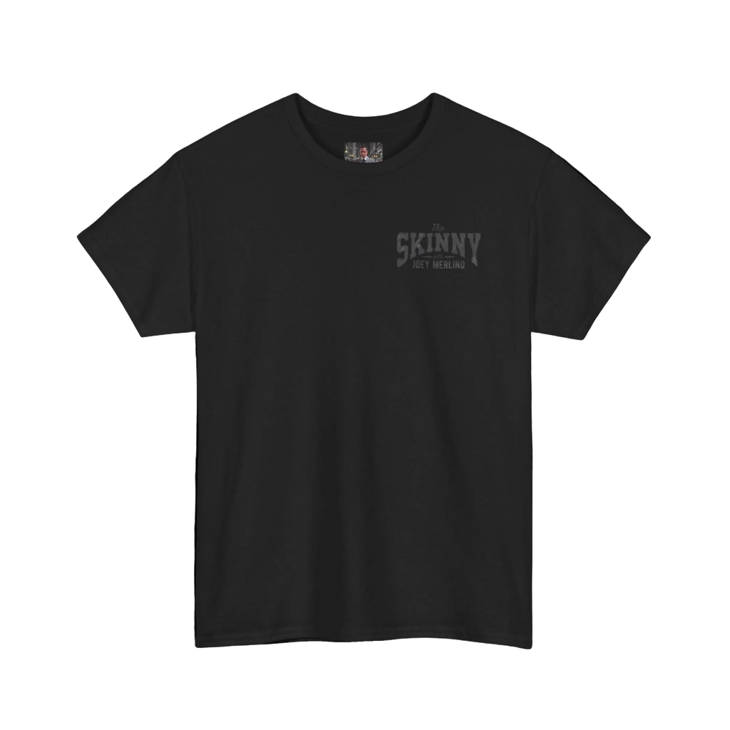The Skinny with Joey Merlino podcast tee, The Skinny Podcast with Joey Merlino & Lil Snuff merch