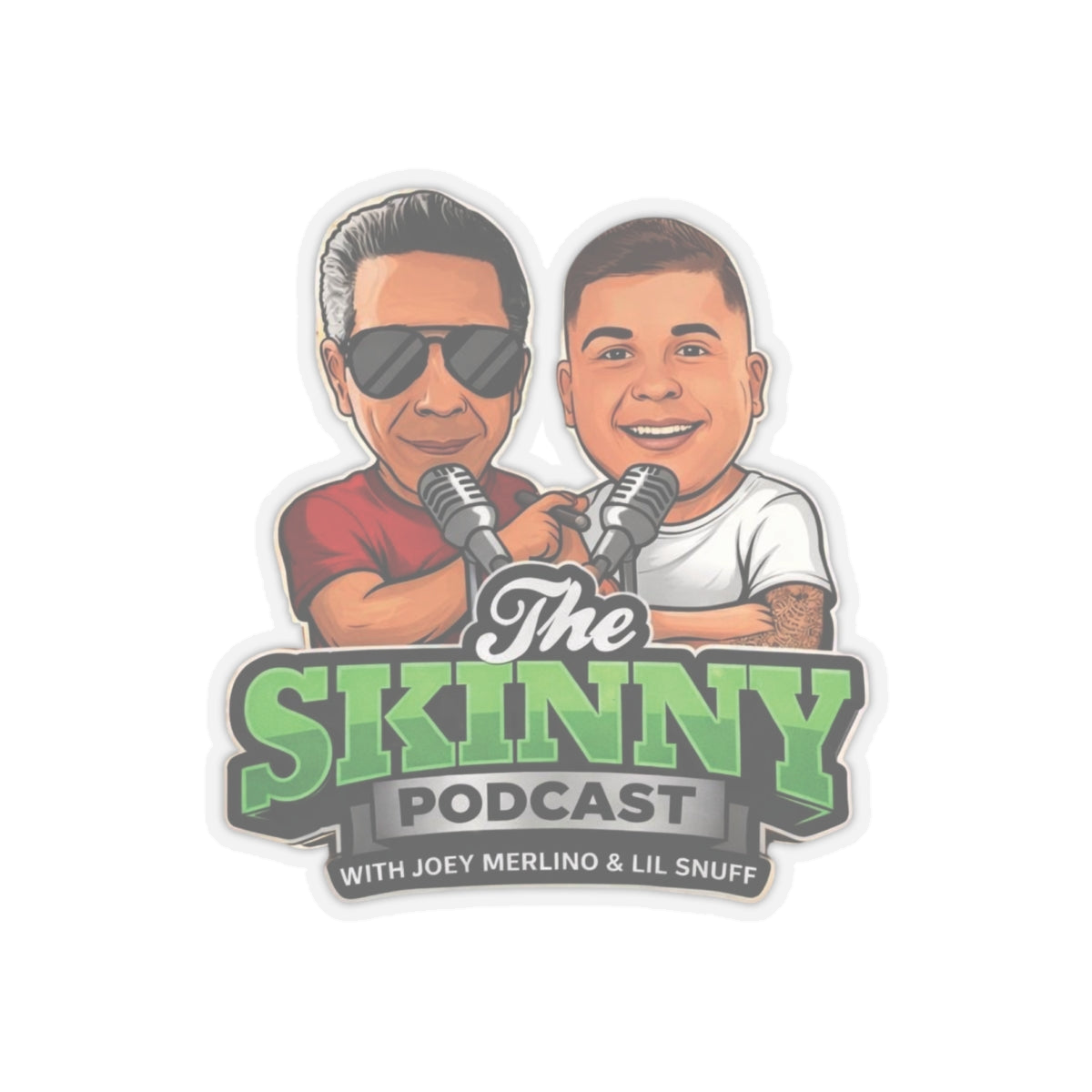 The Skinny Podcast logo kiss-cut sticker, 6x6 in, transparent, The Skinny Podcast with Joey Merlino & Lil Snuff merch