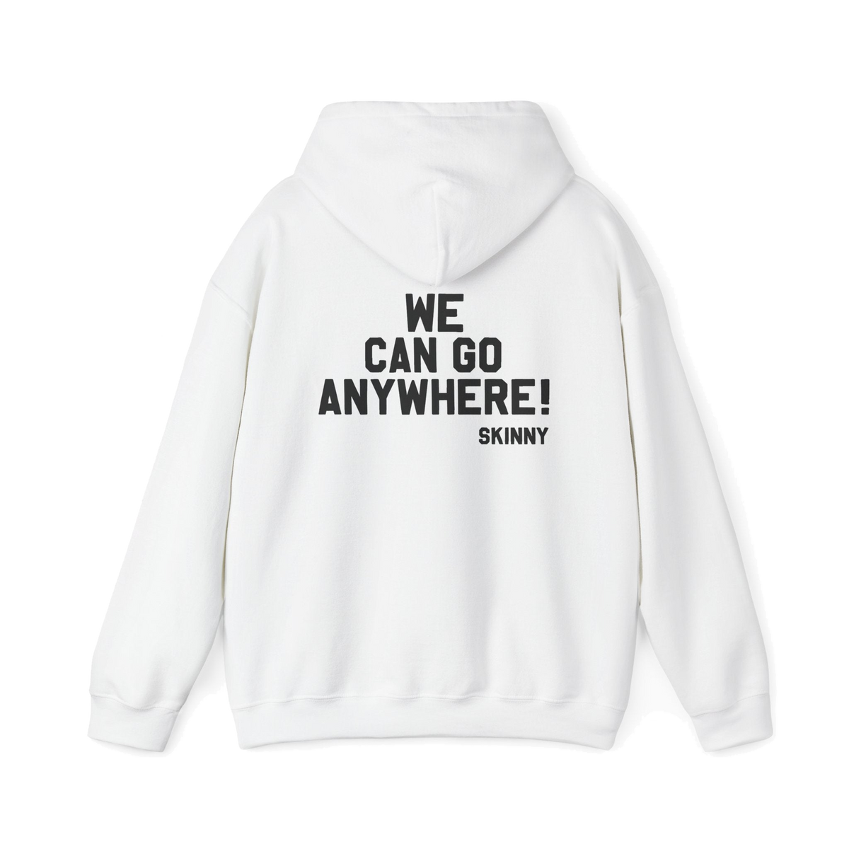 Skinny We Can Go Anywhere hoodie, The Skinny Podcast with Joey Merlino & Lil Snuff merch