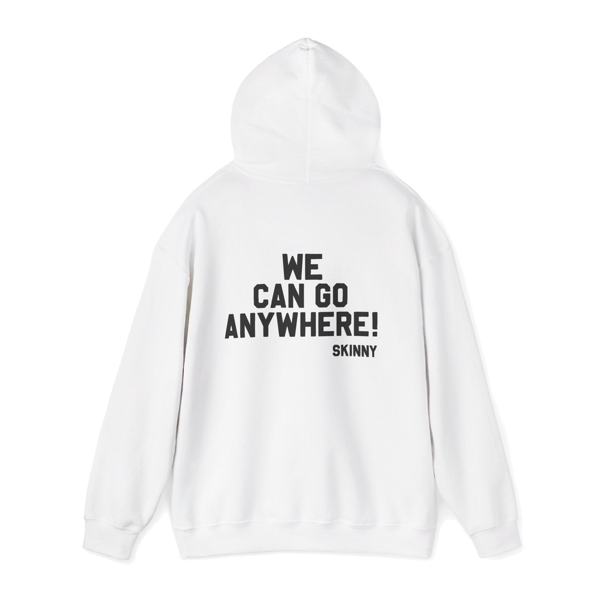 Skinny We Can Go Anywhere hoodie, Philadelphia streetwear