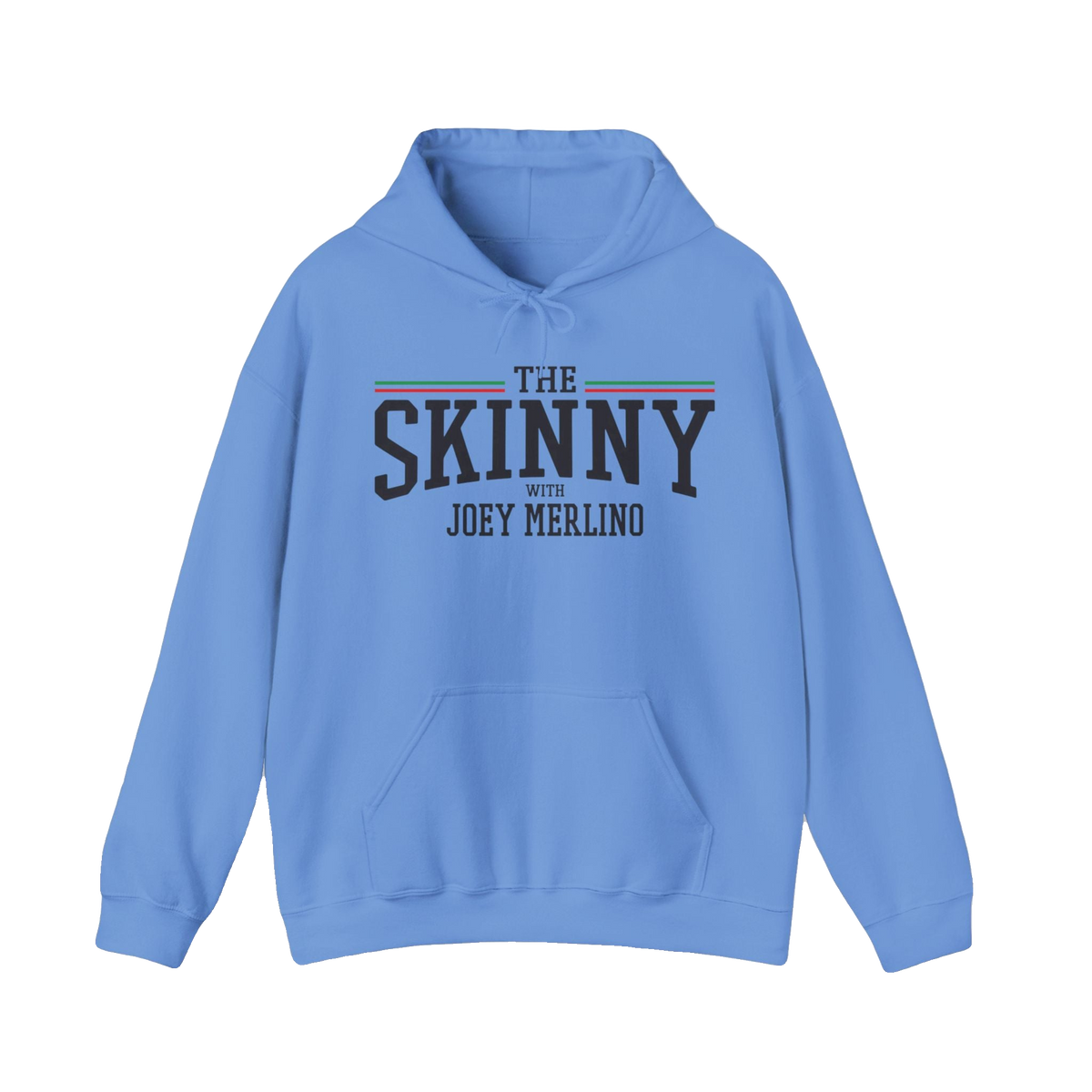 Where Loyalty Meets Legacy hoodie in carolina blue, The Skinny Podcast with Joey Merlino & Lil Snuff merch