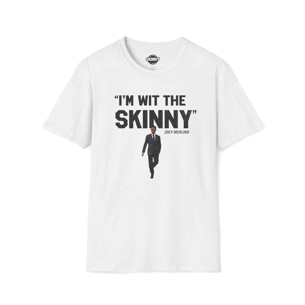 I'm Wit The Skinny graphic tee, Italian American pride apparel