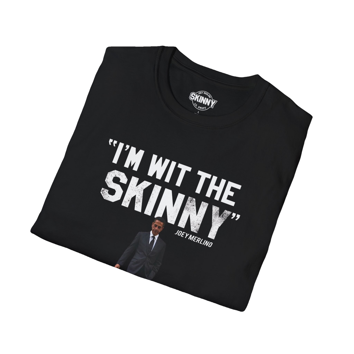 I'm Wit The Skinny graphic tee, gallery photo 17, South Philly streetwear
