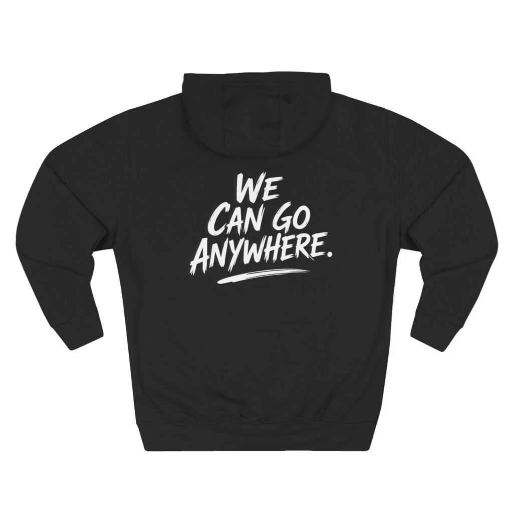 We Can Go Anywhere pullover hoodie, Italian American pride apparel