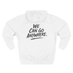 We Can Go Anywhere pullover hoodie, The Skinny Podcast with Joey Merlino & Lil Snuff merch