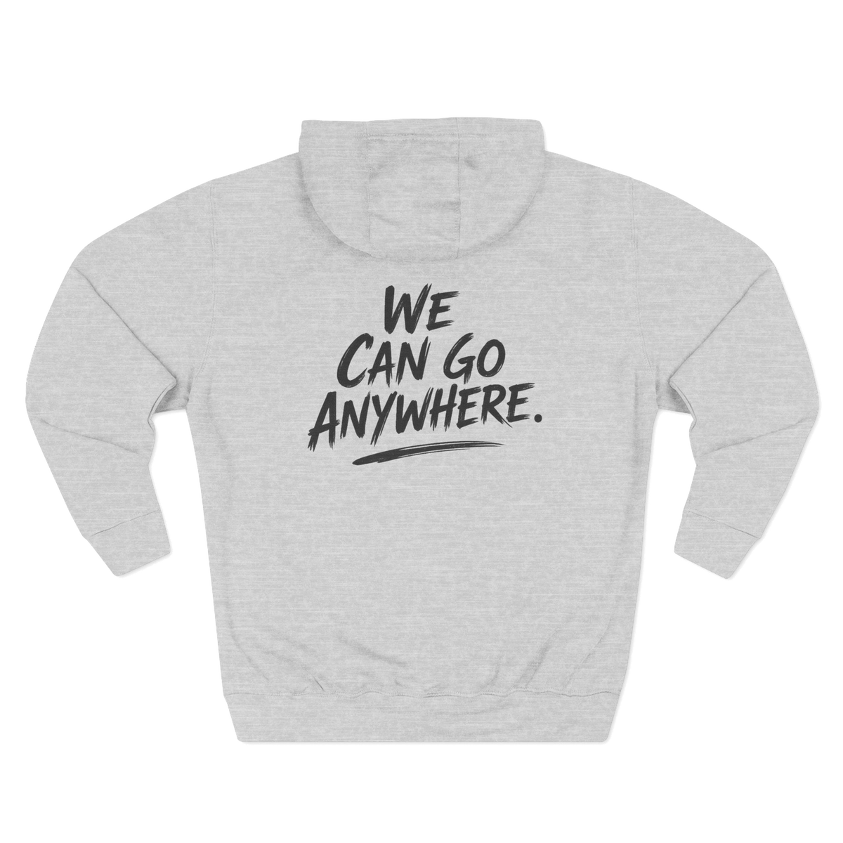 We Can Go Anywhere pullover hoodie, South Philly streetwear
